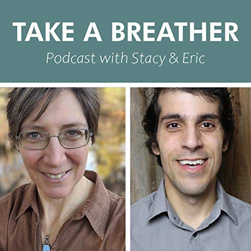 Image of Stacy and Eric from the Take a Breather Podcast